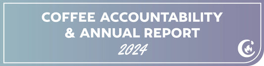 2024 Coffee Accountability & Annual Report