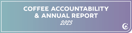 2023 Coffee Accountability & Annual Report