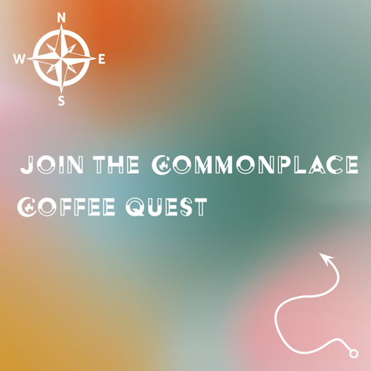 Join The Commonplace Coffee Quest!